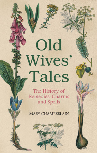 Mary Chamberlain: Old Wives' Tales