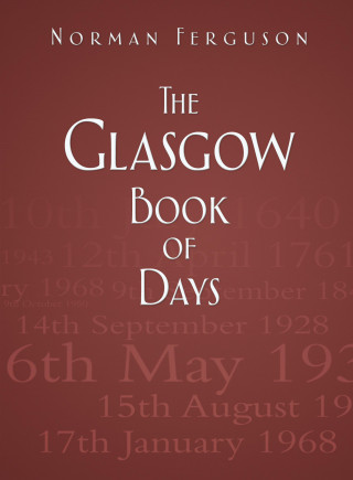 Norman Ferguson: The Glasgow Book of Days