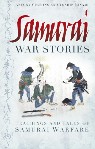Antony Cummins, Yoshie Minami: Samurai War Stories