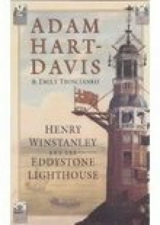 Adam Hart-Davis: Henry Winstanley and the Eddystone Lighthouse