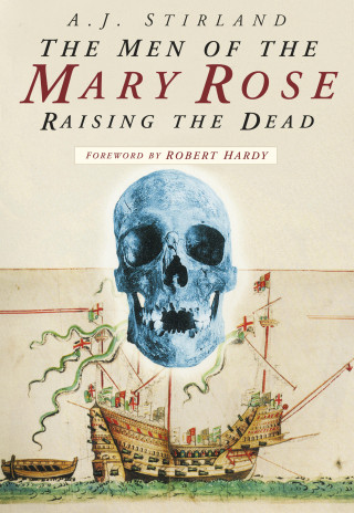 A J Stirland: The Men of the Mary Rose