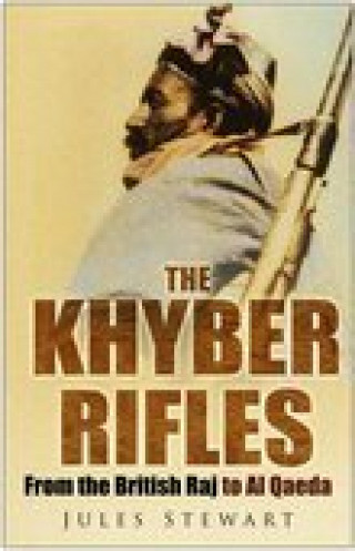 Jules Stewart: The Khyber Rifles