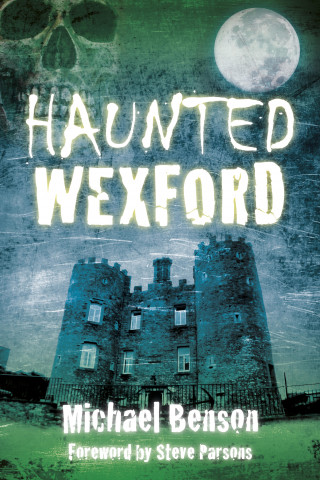 Michael Benson: Haunted Wexford