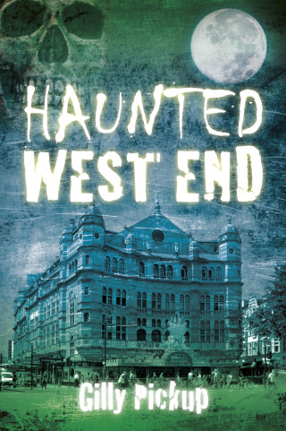 Gilly Pickup: Haunted West End