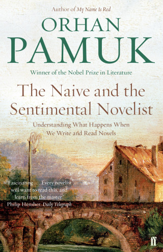 Orhan Pamuk: The Naive and the Sentimental Novelist