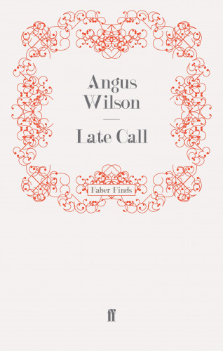 Angus Wilson: Late Call