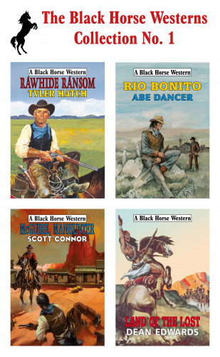 Abe Dancer, Tyler Hatch, Dean Edwards, Scott Connor: The Black Horse Westerns