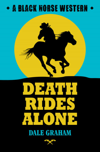 Dale Graham: Death Rides Alone