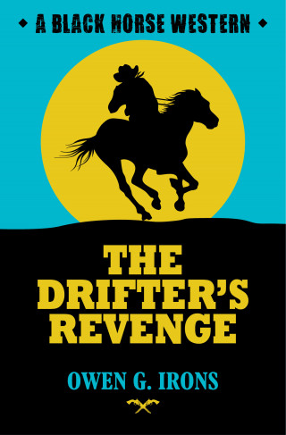 Owen G Irons: The Drifter's Revenge