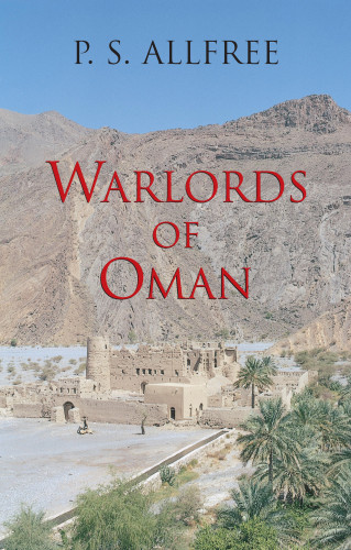 P.S. Allfree: Warlords of Oman