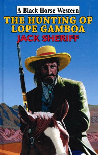 Jack Sheriff: The Hunting of Lope Gamboa