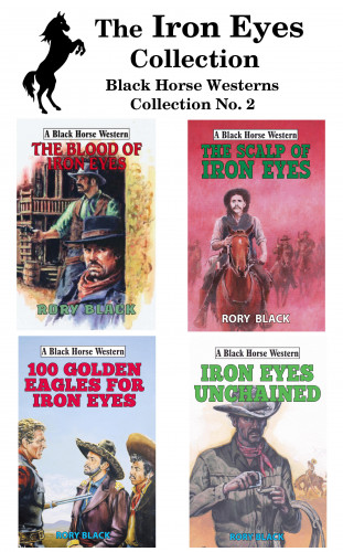 Rory Black: The Iron Eyes Collection
