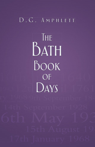 D G Amphlett: The Bath Book of Days