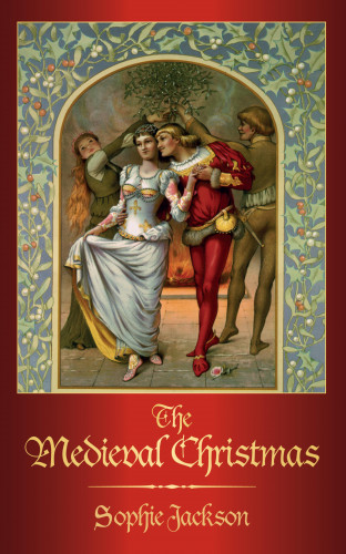 Sophie Jackson: The Medieval Christmas