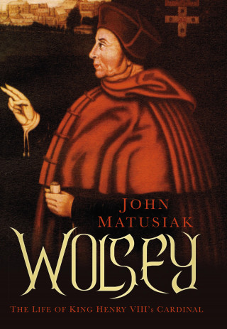 John Matusiak: Wolsey
