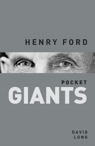 David Long: Henry Ford: pocket GIANTS