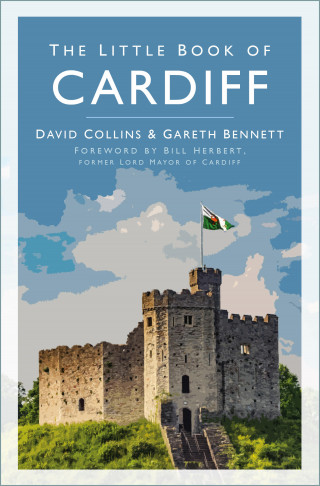 David Collins, Gareth Bennett: The Little Book of Cardiff