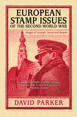 Dr David Parker: European Stamp Issues of the Second World War