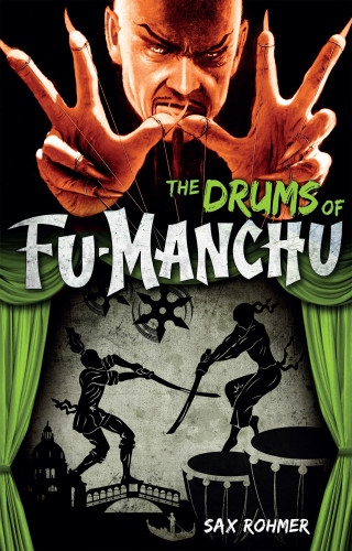 Sax Rohmer: The Drums of Fu-Manchu