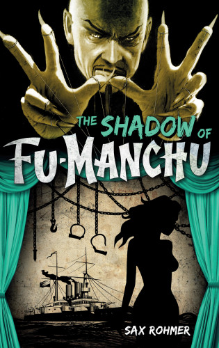 Sax Rohmer: The Shadow of Fu-Manchu