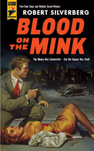 Robert Silverberg: Blood on the Mink