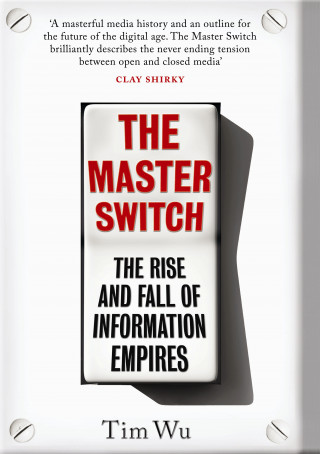 Tim Wu: The Master Switch