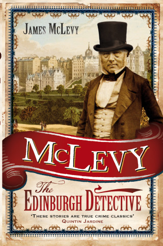 James McLevy: McLevy: The Edinburgh Detective