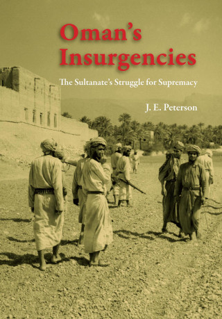 J. E. Peterson: Oman's Insurgencies