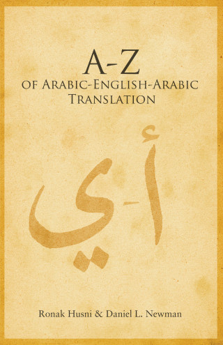Ronak Husni, Daniel L. Newman: A to Z of Arabic - English - Arabic Translation