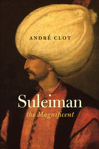 André Clot: Suleiman the Magnificent