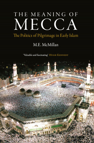 Ph.D. M E McMillan: The Meaning of Mecca