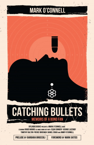 Mark O'Connell: Catching Bullets