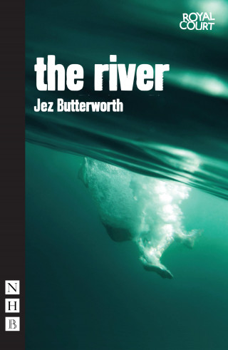 Jez Butterworth: The River