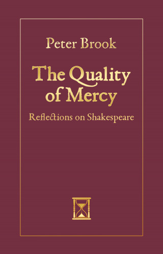 Peter Brook: The Quality of Mercy