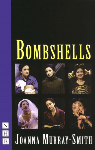 Joanna Murray-Smith: Bombshells (NHB Modern Plays)