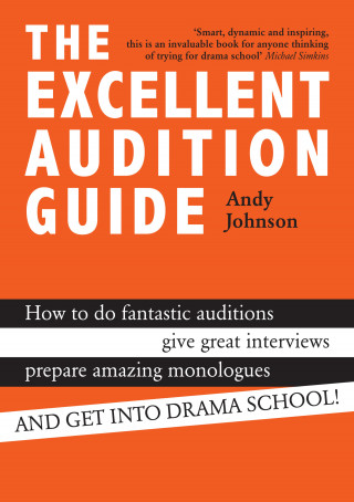 Andy Johnson: The Excellent Audition Guide