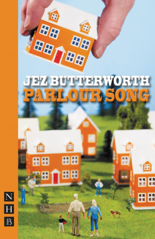 Jez Butterworth: Parlour Song (NHB Modern Plays)