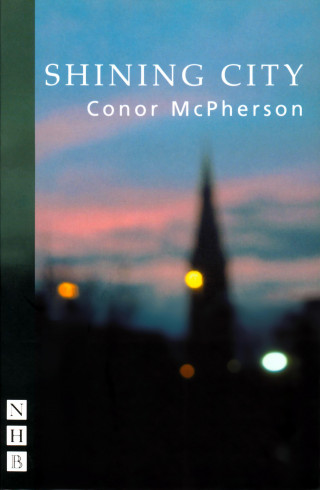 Conor McPherson: Shining City (NHB Modern Plays)