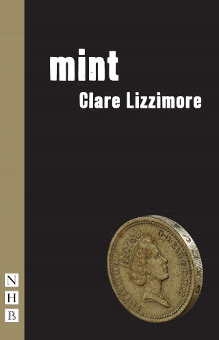 Clare Lizzimore: Mint