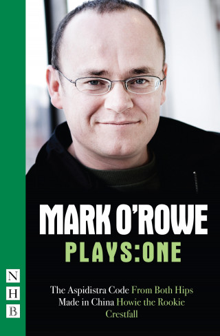 Mark O'Rowe: Mark O'Rowe Plays: One (NHB Modern Plays)