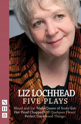 Liz Lochhead: Liz Lochhead Five Plays (NHB Modern Plays)