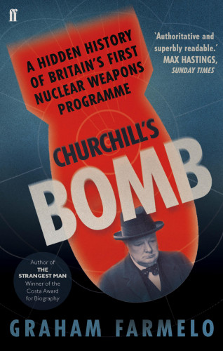 Graham Farmelo: Churchill's Bomb