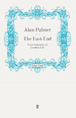 Alan Palmer: The East End