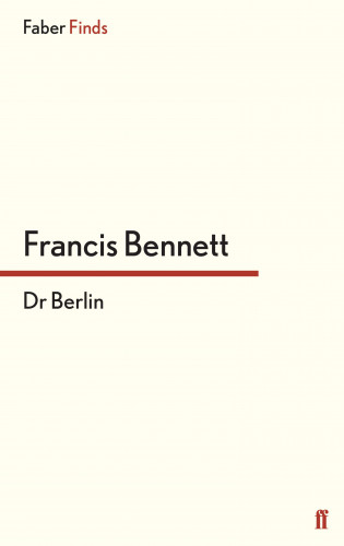 Francis Bennett: Dr Berlin