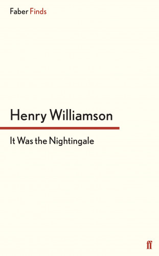 Henry Williamson: It Was the Nightingale