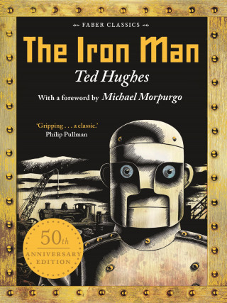 Ted Hughes: The Iron Man