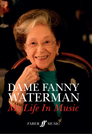 Fanny Waterman: My Life In Music