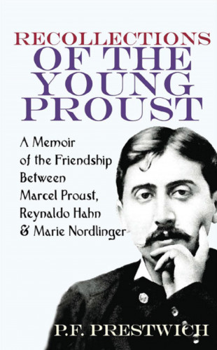 P.F. Prestwich: Recollections of the Young Proust