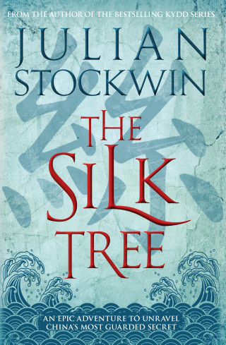Julian Stockwin: The Silk Tree