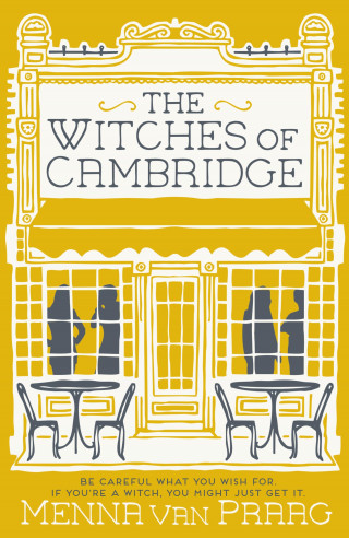 Menna van Praag: The Witches of Cambridge